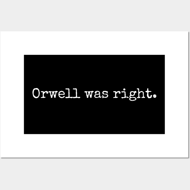 Orwell was right. Wall Art by Scottish Arms Dealer